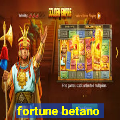 fortune betano